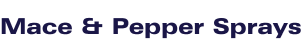 Mace & Pepper Sprays