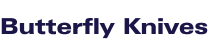 Butterfly Knives